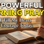 Encouragement, Positive Good Morning Blessings & Prayers to Start Your Day With Hope
